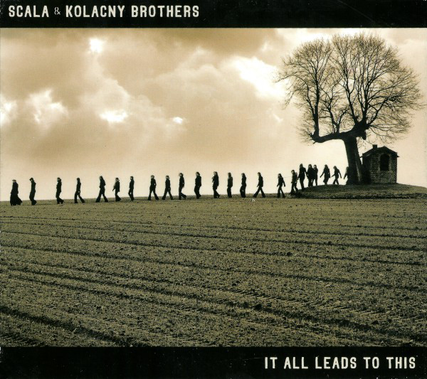 Scala & Kolacny Brothers